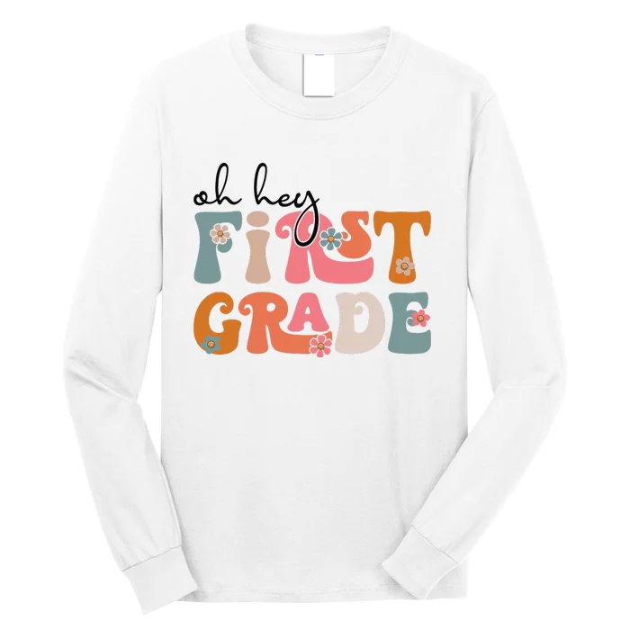 Back To School Oh Hey First Grade Teacher Student Long Sleeve Shirt