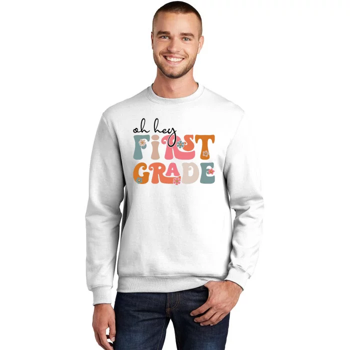 Back To School Oh Hey First Grade Teacher Student Sweatshirt