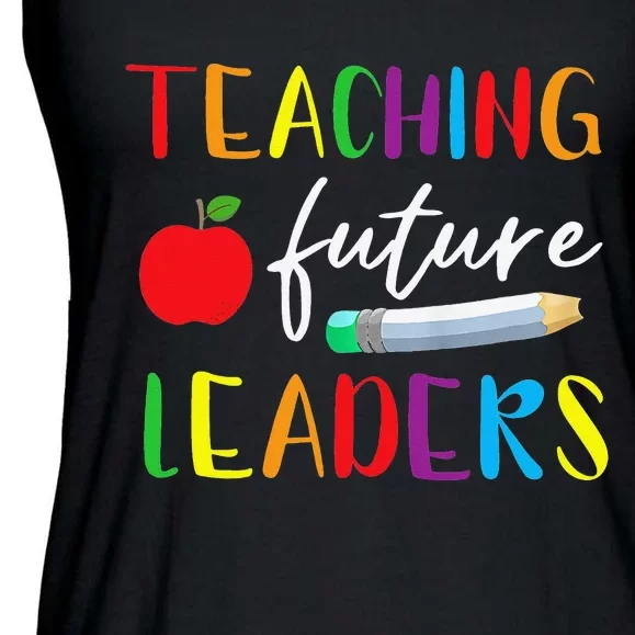 Back To School Teaching Future Leaders Teacher Life Gifts Ladies Essential Flowy Tank