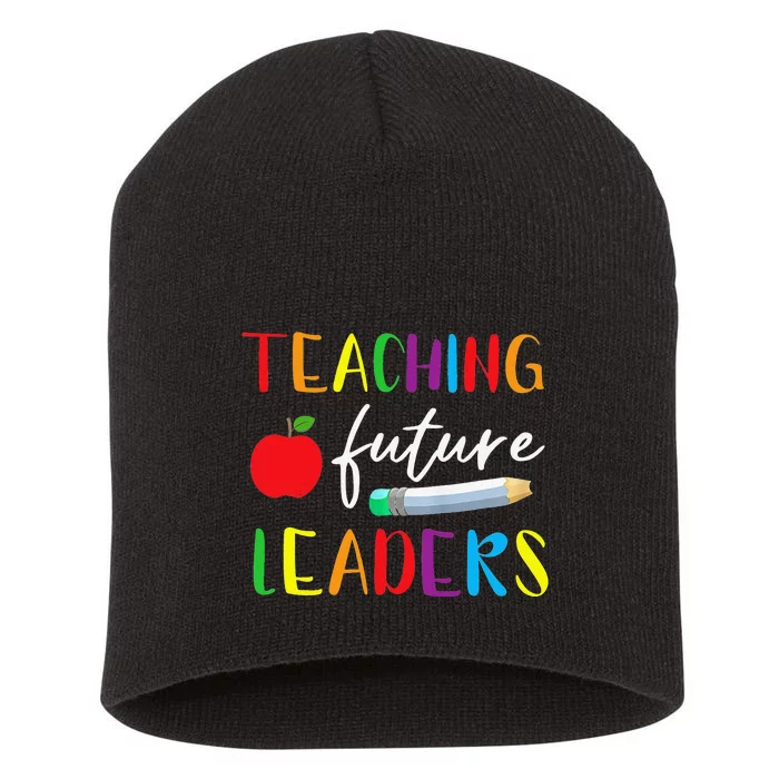 Back To School Teaching Future Leaders Teacher Life Gifts Short Acrylic Beanie