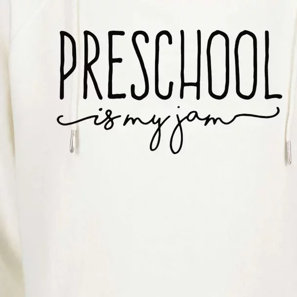 Back To School Preschool Is My Jam Pre-K Teachers Student Womens Funnel Neck Pullover Hood