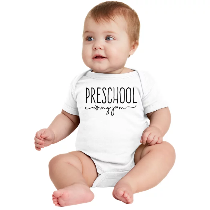 Back To School Preschool Is My Jam Pre-K Teachers Student Baby Bodysuit