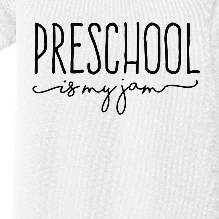 Back To School Preschool Is My Jam Pre-K Teachers Student Baby Bodysuit