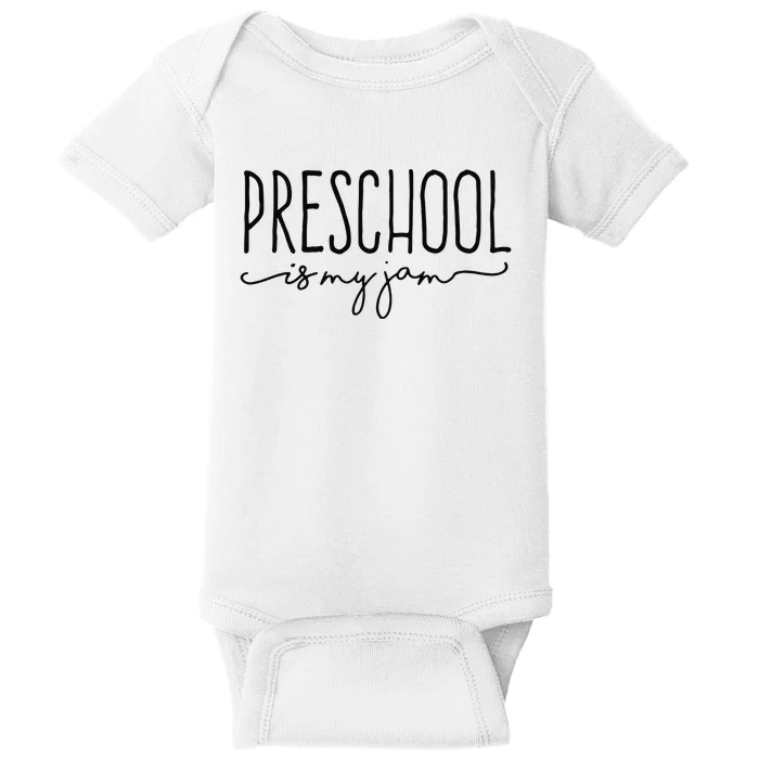 Back To School Preschool Is My Jam Pre-K Teachers Student Baby Bodysuit