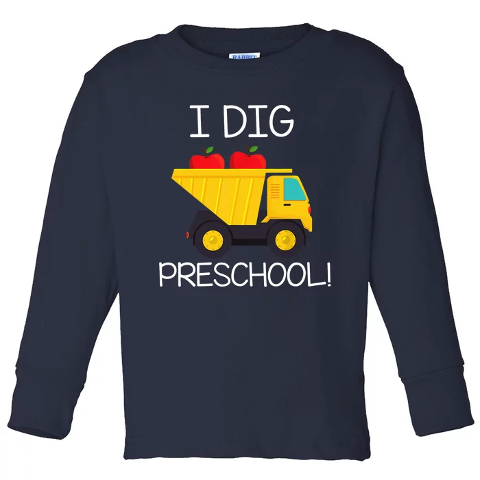 Back to School I Dig Preschool Dump Truck Boy Girl Toddler Long Sleeve Shirt