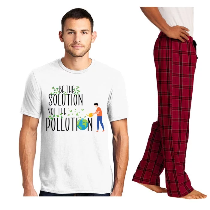 Be The Solution Not Pollution Support The Environt Earth Funny Gift Pajama Set