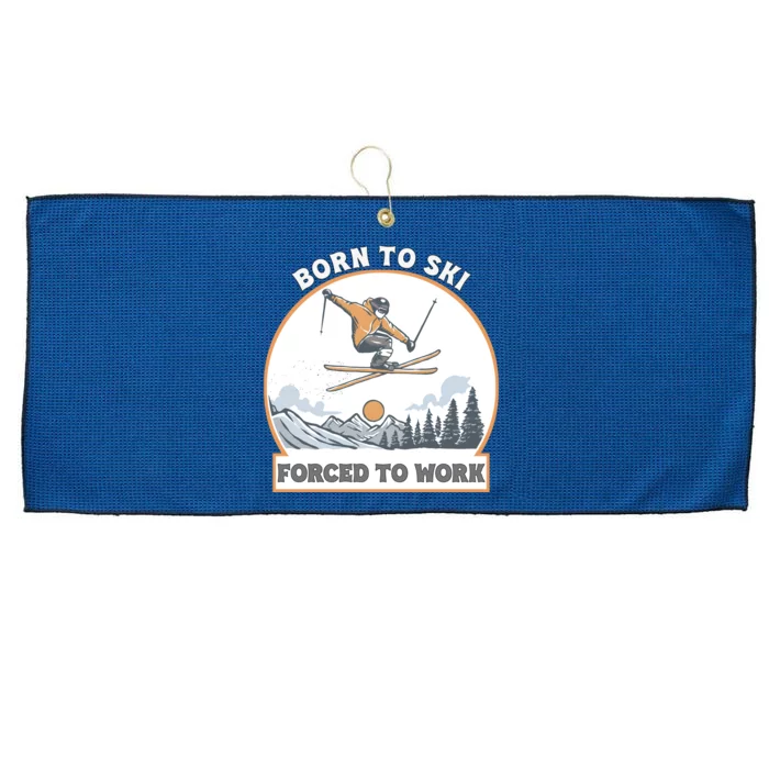 Born To Ski Forced To Work Funny Skier Skiing Winter Sports Large Microfiber Waffle Golf Towel