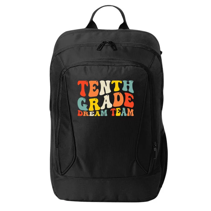 Back To School 10th Grade Dream Team Teacher Tenth Grade City Backpack