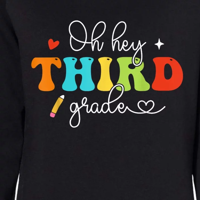 Back To School Oh Hey Third Grade Retro Teacher Student Womens California Wash Sweatshirt