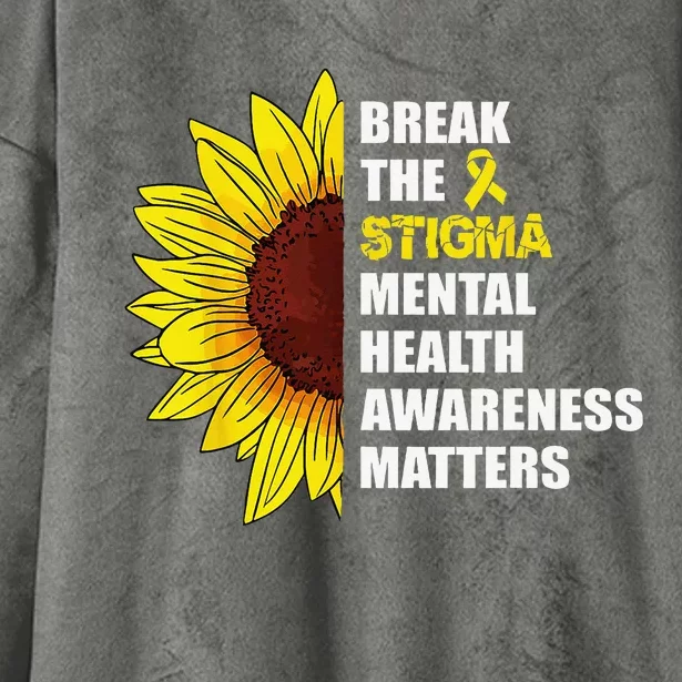 Break The Stigma Mental Health Awareness Matters Sunflower Hooded Wearable Blanket