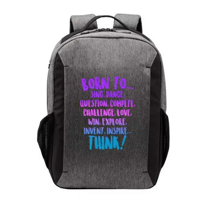 Born To Sing Dance Think Vector Backpack