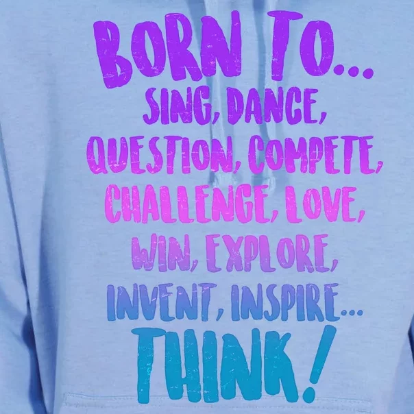 Born To Sing Dance Think Unisex Surf Hoodie