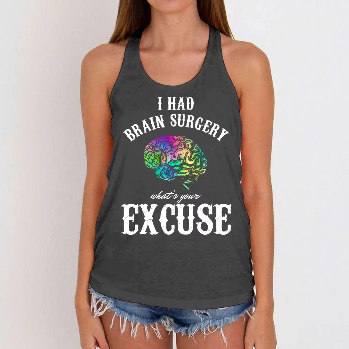 Brain Tumor Survey I Had Brain Surgery What Is Your Excuse Women's Knotted Racerback Tank