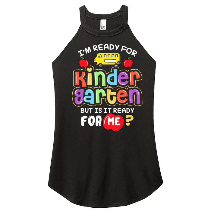 Back To School Im Ready For Kindergarten Is It Ready For Me Women’s Perfect Tri Rocker Tank