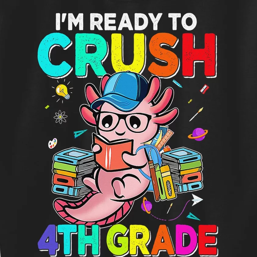 Back To School First Day Im Ready To Crush 4th Grade Axolotl Kids Sweatshirt