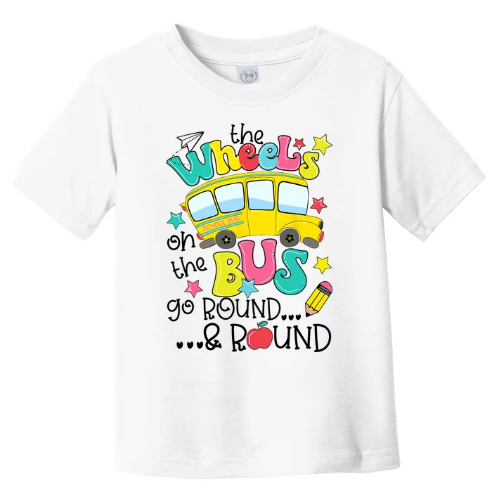 Back To School Funny The WHEELS On The BUS School Bus Driver Toddler T-Shirt