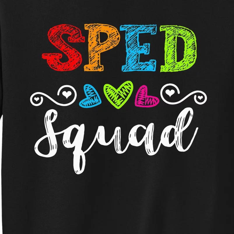 Back To School Team Gift For Special Ed Teacher Sped Squad Tall Sweatshirt