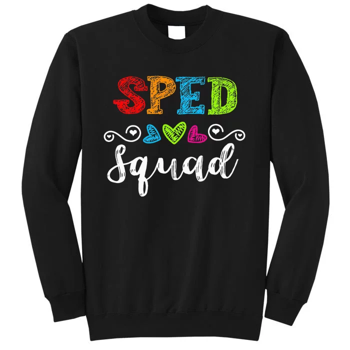 Back To School Team Gift For Special Ed Teacher Sped Squad Tall Sweatshirt