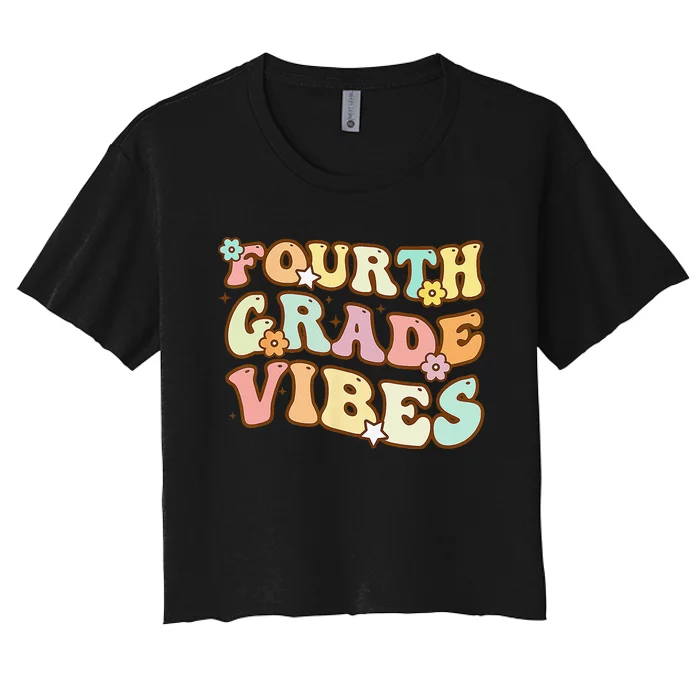 Back To School Fourth Grade Vibes Student Teacher Women's Crop Top Tee