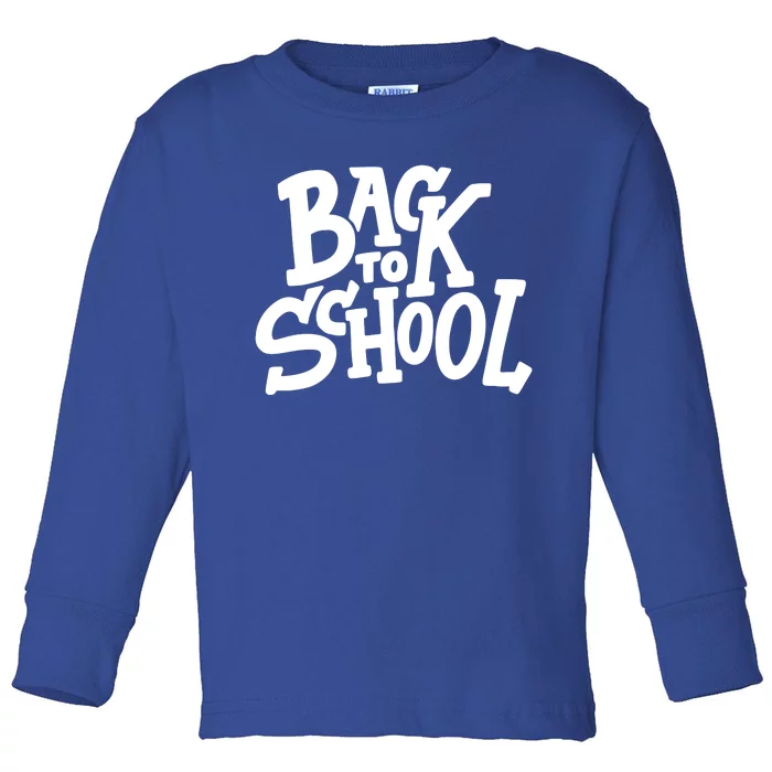 Back To School Gift Toddler Long Sleeve Shirt