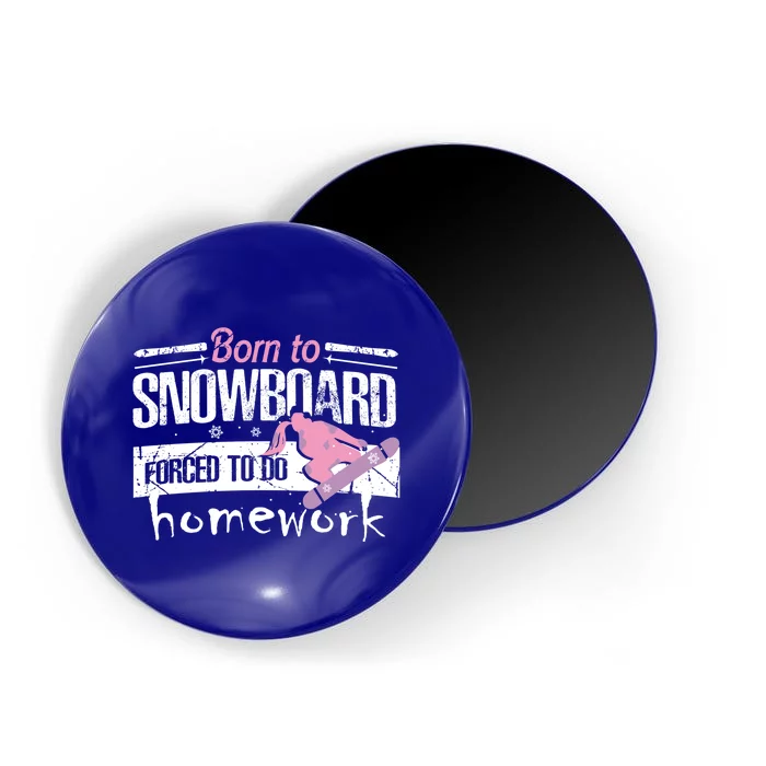 Born To Snowboard Cute Funny Winter Sports Gift Funny Gift Magnet