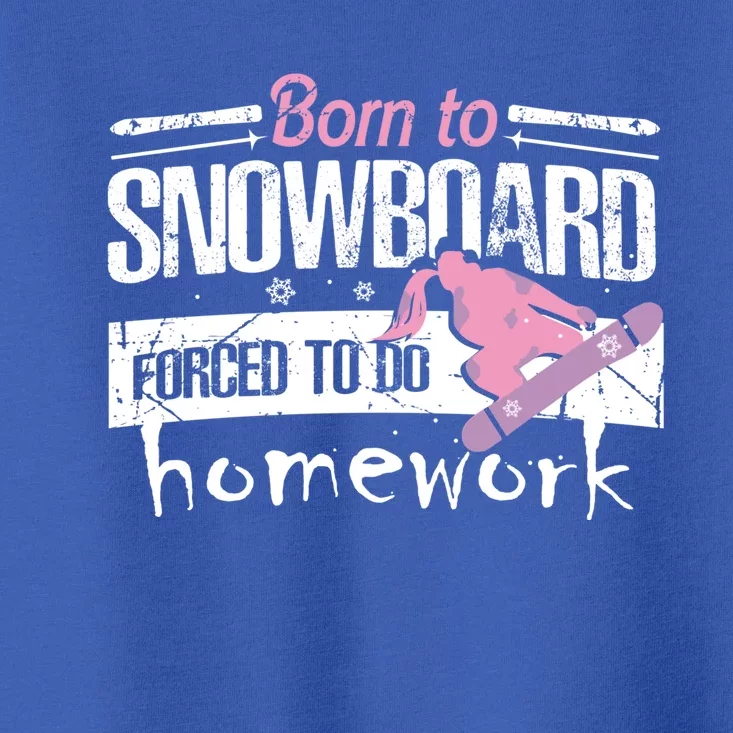 Born To Snowboard Cute Funny Winter Sports Gift Funny Gift Toddler T-Shirt