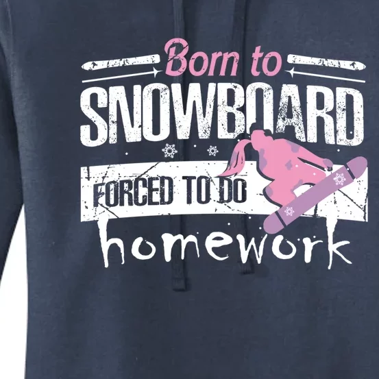 Born To Snowboard Cute Funny Winter Sports Gift Funny Gift Women's Pullover Hoodie