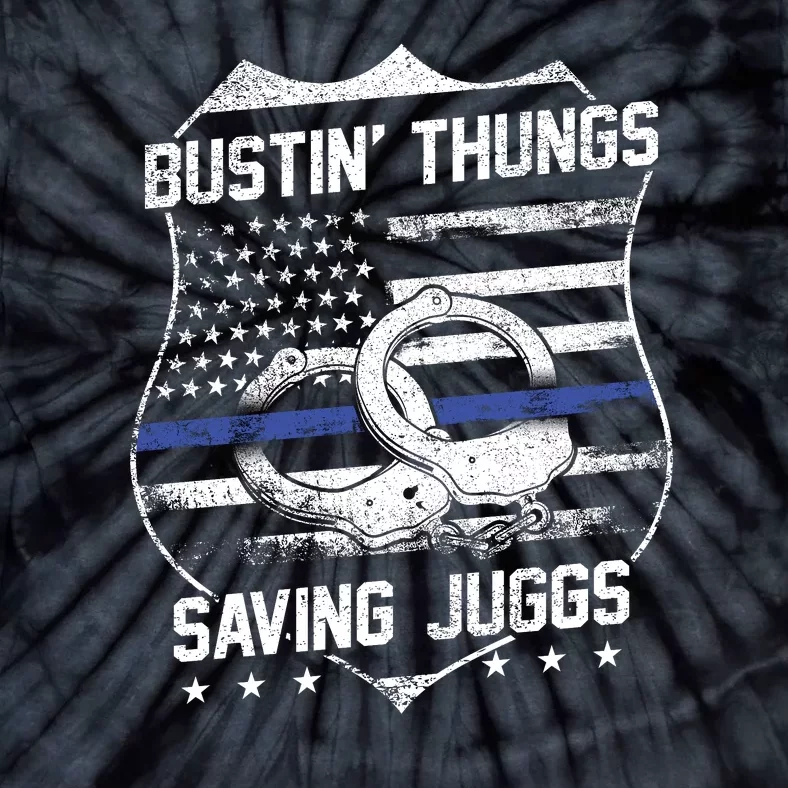 Bustin Thungs Saving Juggs Thin Blue Line Back The Blue Police Tie-Dye T-Shirt