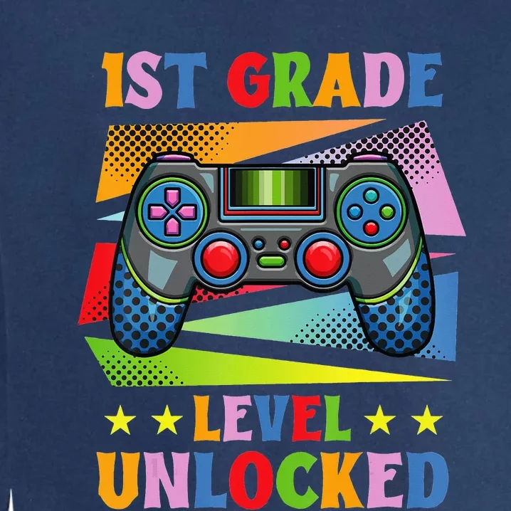 Back To School Video Gamer Level 1St Grade Unlocked Garment-Dyed Sweatshirt