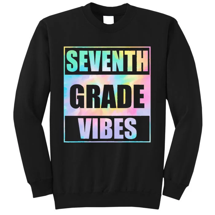 Back To School 7th Grade Vibes First Day Of School Teachers Tall Sweatshirt