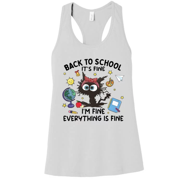 Back To School Its Fine Im Fine Everything Is Fine Funny Black Cat Women's Racerback Tank