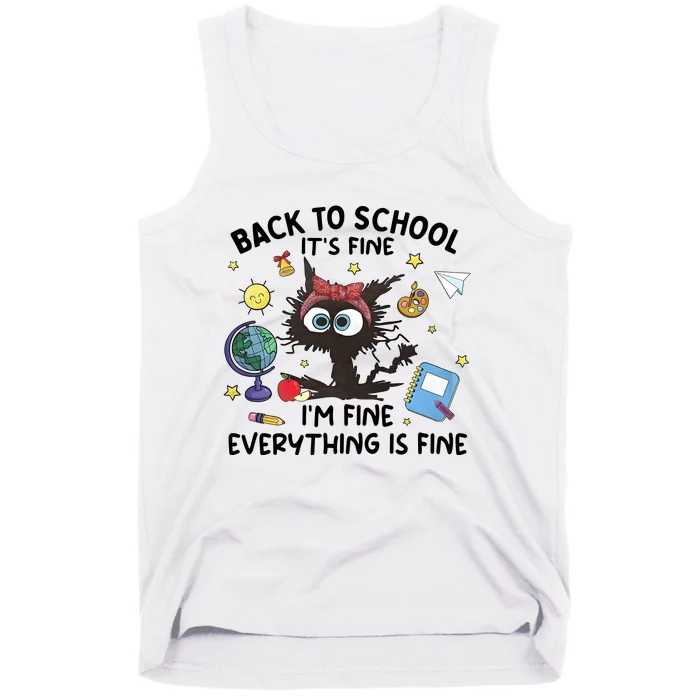 Back To School Its Fine Im Fine Everything Is Fine Funny Black Cat Tank Top