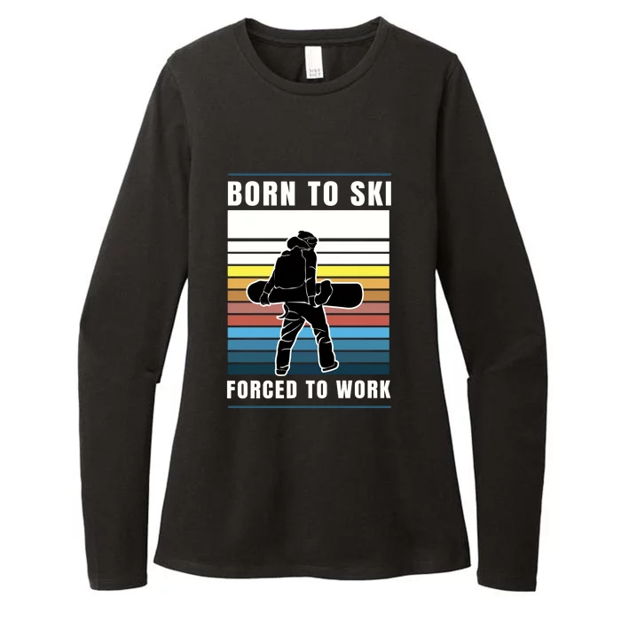 Born To Ski Forced To Work Womens CVC Long Sleeve Shirt