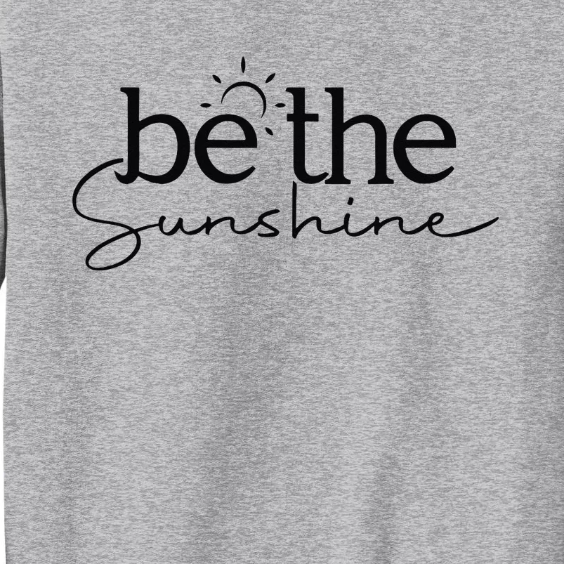 Be The Sunshine Retro Beach Vacation Summer Quote  Gift Tall Sweatshirt