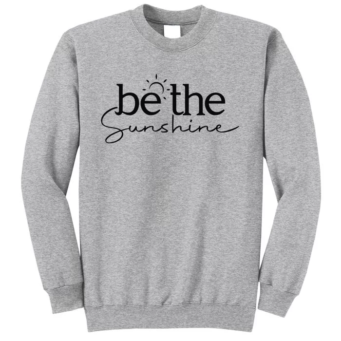 Be The Sunshine Retro Beach Vacation Summer Quote  Gift Tall Sweatshirt