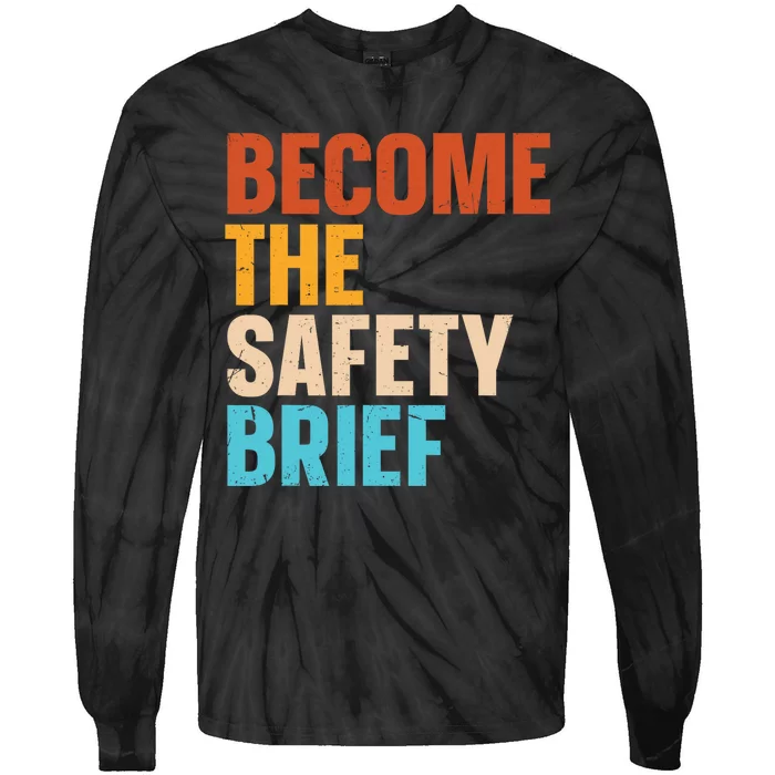 Become The Safety Brief Tie-Dye Long Sleeve Shirt