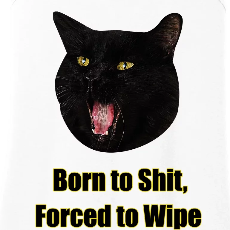 Born To Shit Forced To Wipe Funny Cat Ladies Essential Tank