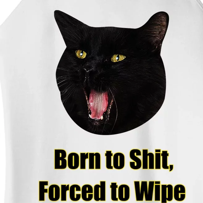 Born To Shit Forced To Wipe Funny Cat Women’s Perfect Tri Rocker Tank