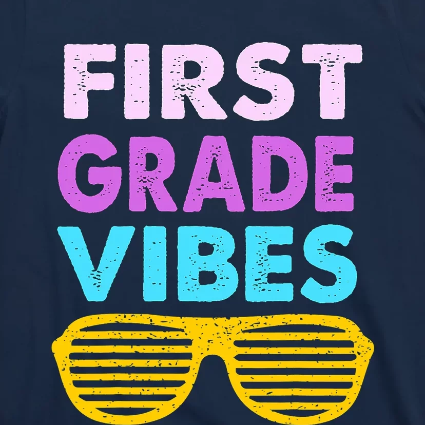 Back To School 1st Grade Vibes First Day Of School 1st Grade T-Shirt