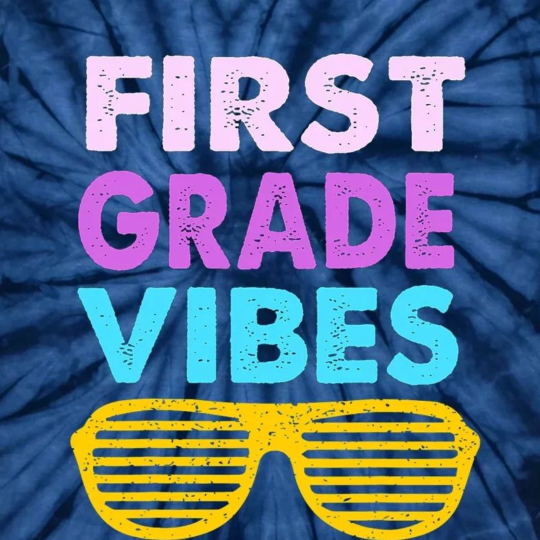 Back To School 1st Grade Vibes First Day Of School 1st Grade Tie-Dye T-Shirt