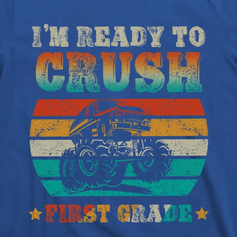 Back To School Ready To Crush First Grade Monster Truck Boys Meaningful Gift T-Shirt