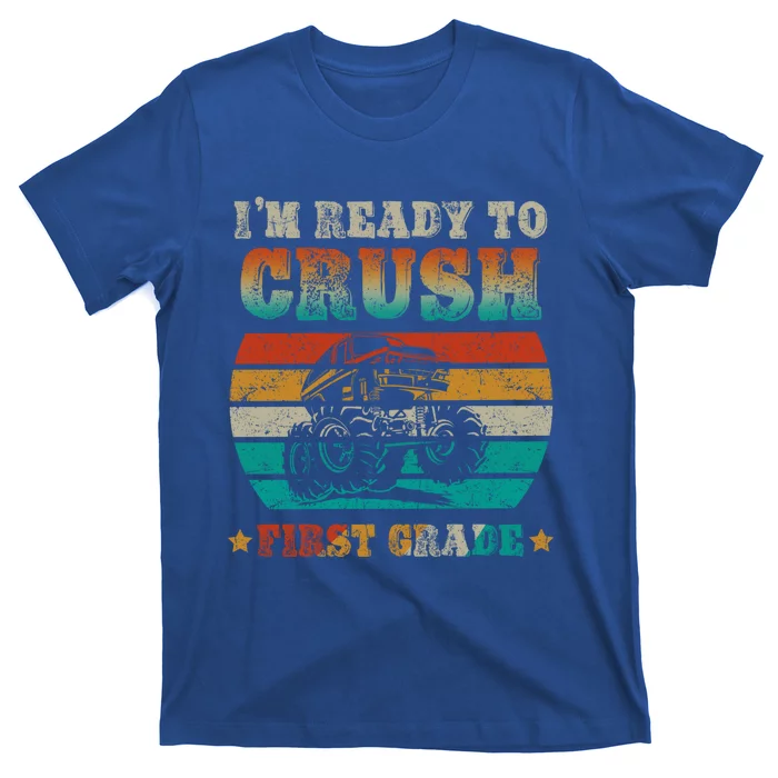 Back To School Ready To Crush First Grade Monster Truck Boys Meaningful Gift T-Shirt