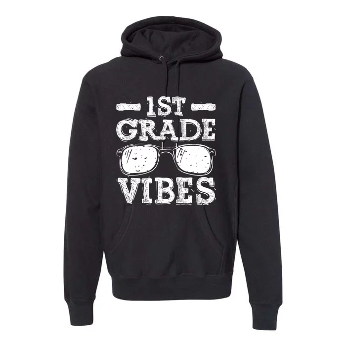 Back To School 1st Grade Vibes Shirts First Day Teacher Kids Premium Hoodie