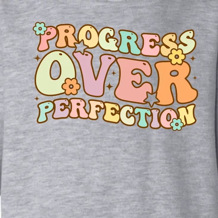 Back To School Progress Over Perfection Motivational Gifts Toddler Hoodie