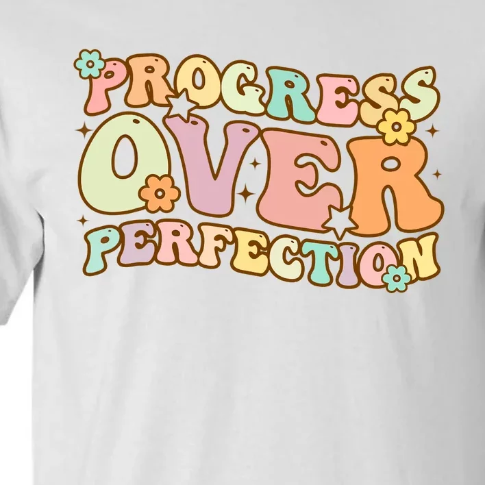 Back To School Progress Over Perfection Motivational Gifts Tall T-Shirt