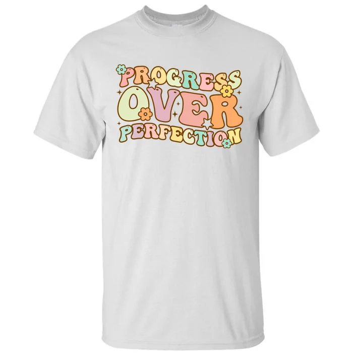 Back To School Progress Over Perfection Motivational Gifts Tall T-Shirt