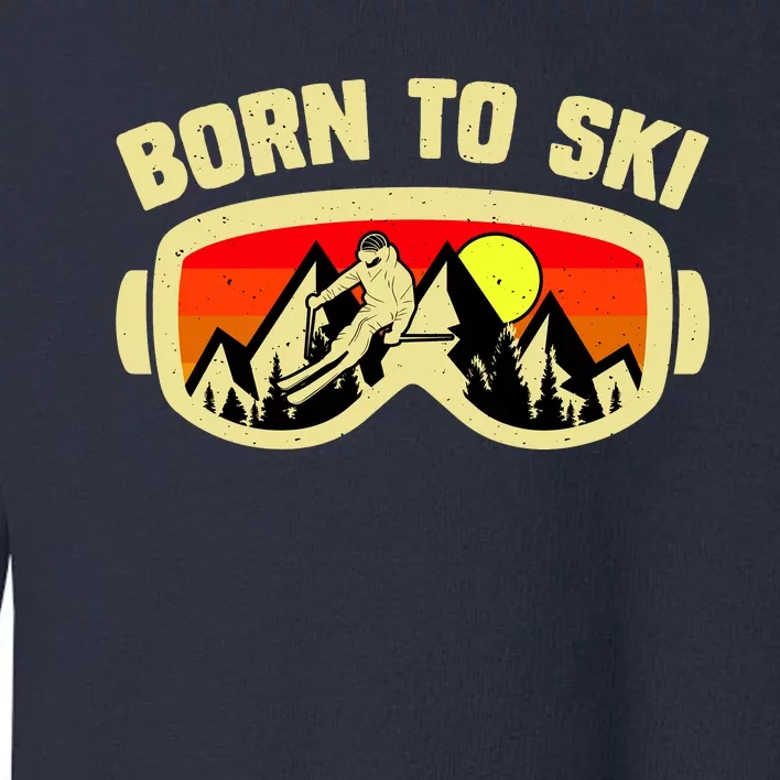 Born To Ski Toddler Sweatshirt