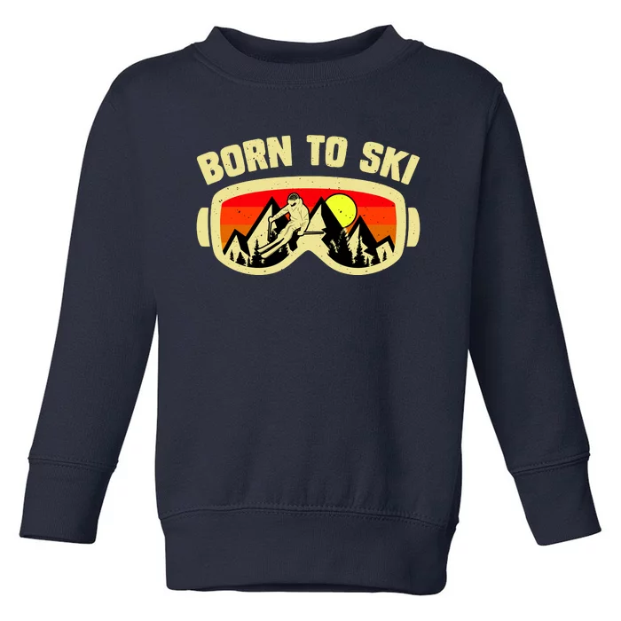 Born To Ski Toddler Sweatshirt