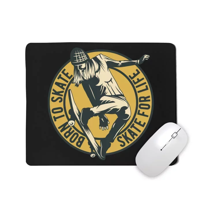 Born To Skate Mousepad