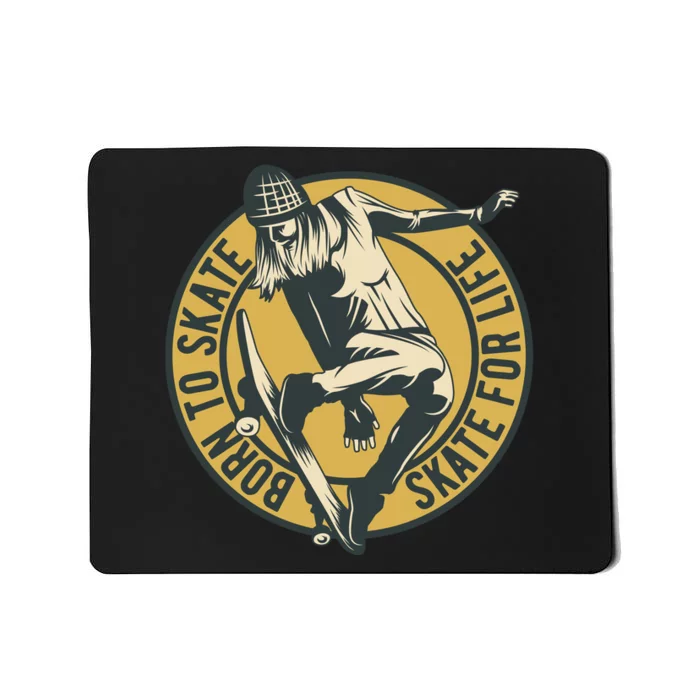 Born To Skate Mousepad